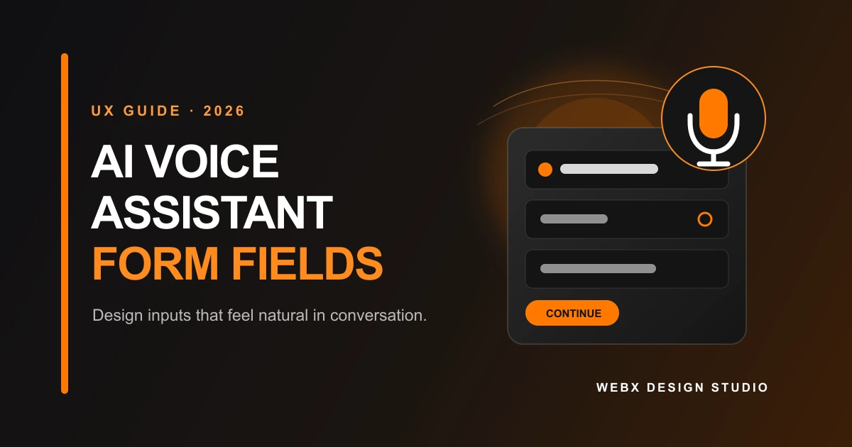 AI voice assistant form fields UX guide